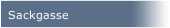 Sackgasse